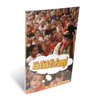 Kids Think It's Funny by Greg McMahan