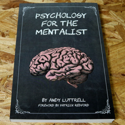 Psychology for the Mentalist by Andy Luttrell