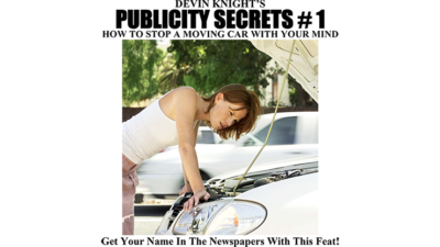 Publicity Secrets #1 How to Stop a Moving Car with Your Mind by Devin Knight eBook (Download)