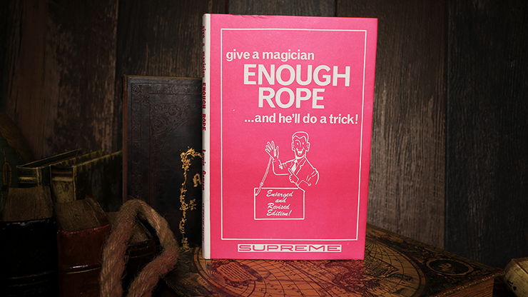 Give a Magician Enough Rope... and He'll do a Trick!, Limited/Out of Print by Lewis Ganson