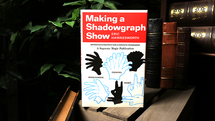 Making a Shadowgraph Show, Limited/Out of Print by Eric Hawkesworth