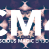 Conscious Magic Episode 4, Trip, Red Hot Pocket, Right and Shadow Stick with Ran Pink and Andrew Gerard