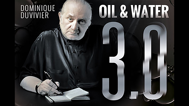 Oil & Water 3.0 by Dominique Duvivier (DVD and Gimmick)