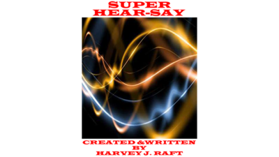 SUPER HEAR-SAY by Harvey Raft eBook (Download)