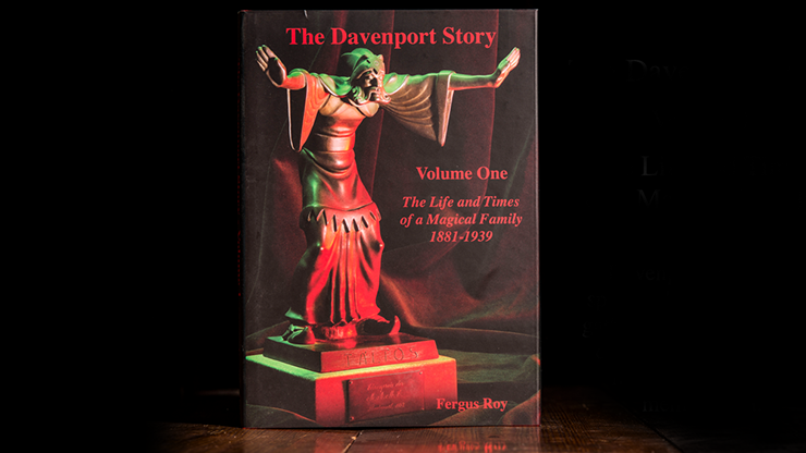 The Davenport Story V1 The Life and Times of a Magical Family 1881-1939 by Fergus Roy