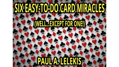 6 EZ-TO-DO CARD MIRACLES by Paul A. Lelekis eBook (Download)