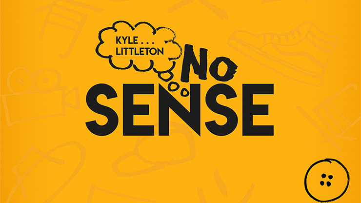 No Sense, Gimmicks and Online Instructions by Kyle Littleton