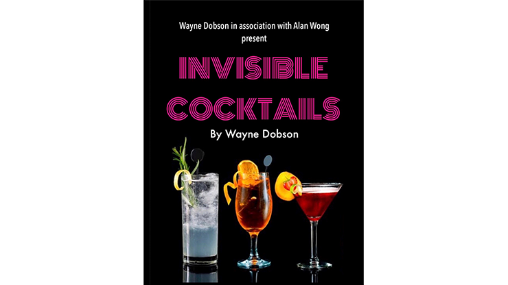 Invisible Cocktail, Gimmick and Online Instructions by Wayne Dobson and Alan Wong
