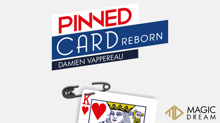 Pinned Card Reborn, Gimmicks and Online Instructions by Damien Vappereau and Magic Dream