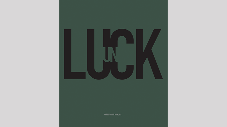 UN LUCK by Chris Rawlins