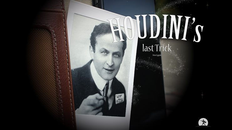 Houdinis Last Trick, Gimmicks and Online Instructions by Peter Eggink