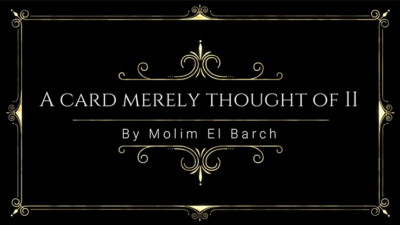 A Card Merely Thought Of II by Molim EL Barch video (Download)