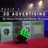 Rubik's Cube 3D Advertising, Gimmicks and Online Instructions by Henry Evans and Martin Braessas