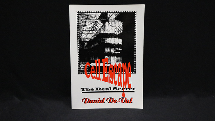 CELL ESCAPE THE REAL SECRETS by David De Val