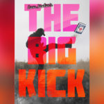 The Big Kick, Gimmicks and Online Instructions by Liam Montier