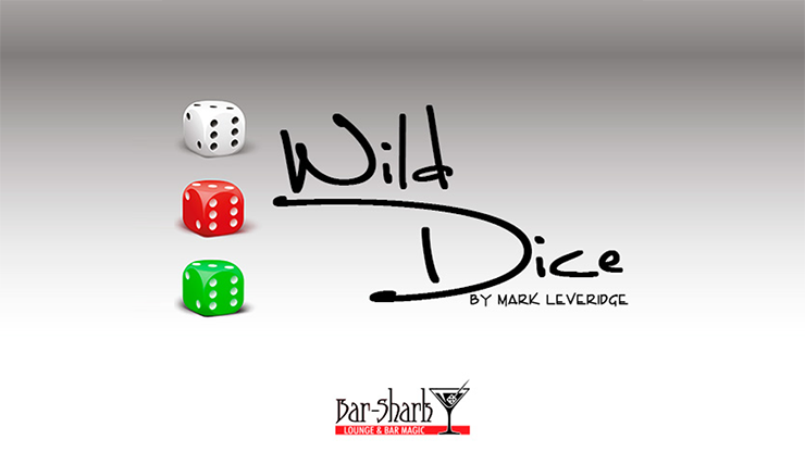 Wild Dice, Gimmicks and Online Instructions by Mark Leverage