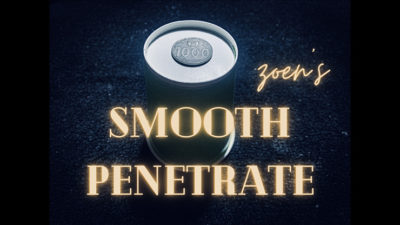 Smooth Penetrate by Zoen's video (Download)